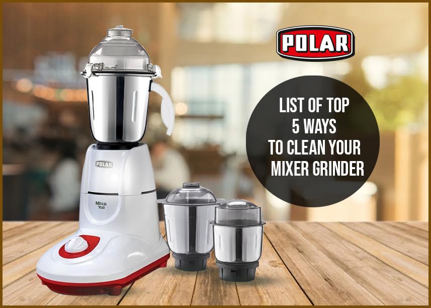 mixer grinder cleaning tips